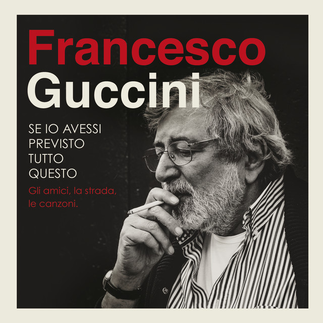 SE IO AVESSI PREVISTO TUTTO QUESTO... LA STRADA, GLI AMICI, LE CANZONI