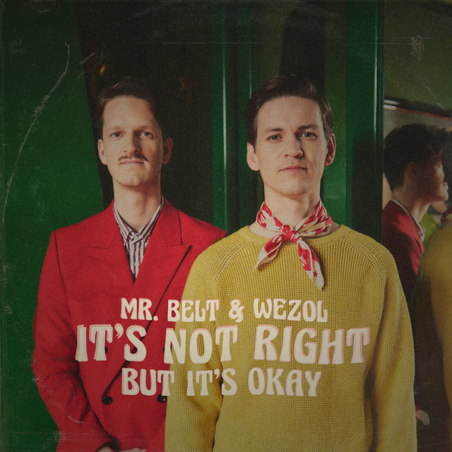 IT'S NOT RIGHT BUT IT'S OKAY